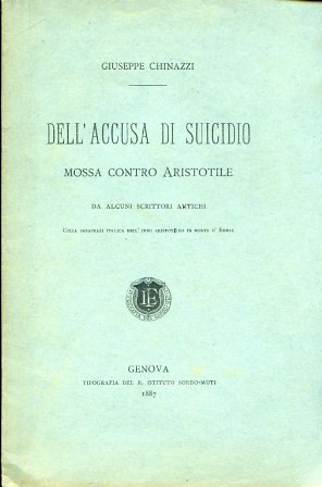 Dell'accusa di suicidio mossa contro Aristotile da alcuni scrittori antichi. …