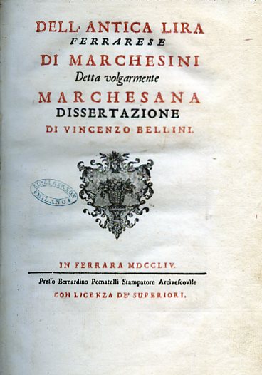 Dell'antica lira ferrarese di Marchesini detta volgarmente Marchesana. Dissertazione