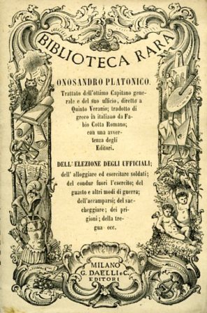 Dell'Arte della Guerra. Trattato dell'ottimo Capitano generale e del suo …