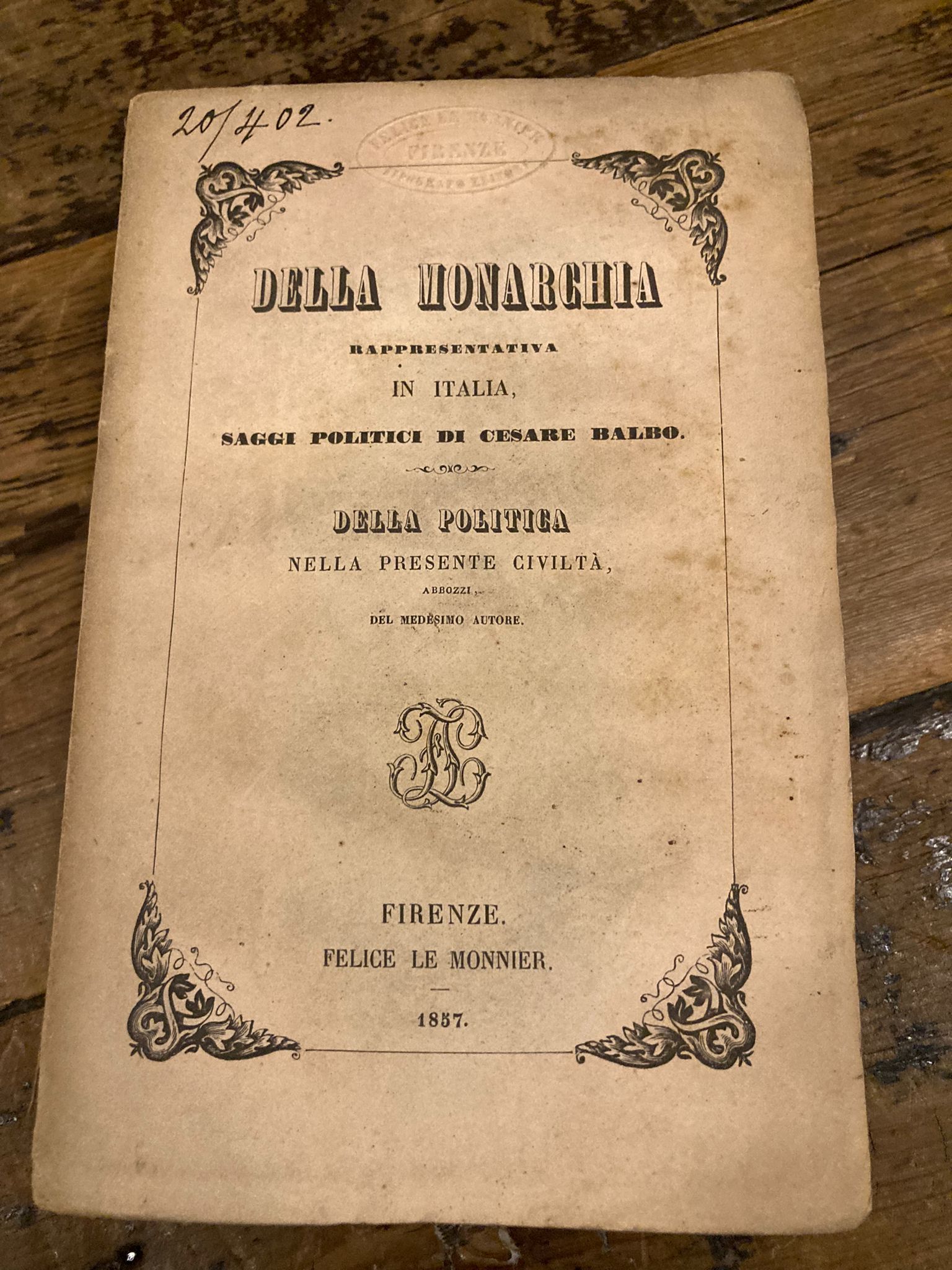 Della monarchia rappresentativa in Italia, saggi politici di Cesare Balbo. …