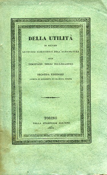 Della utilità di riunire lo studio scientifico dell'agricoltura alle discipline …