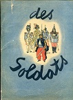 Des Soldats. Illustrations de Jean Jacques Pichard