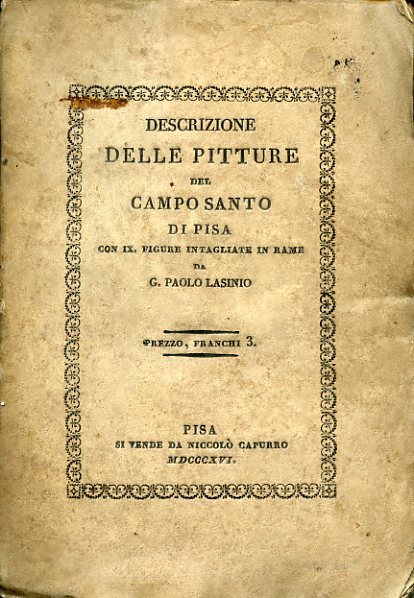 Descrizione delle pitture del Campo Santo di Pisa con IX …