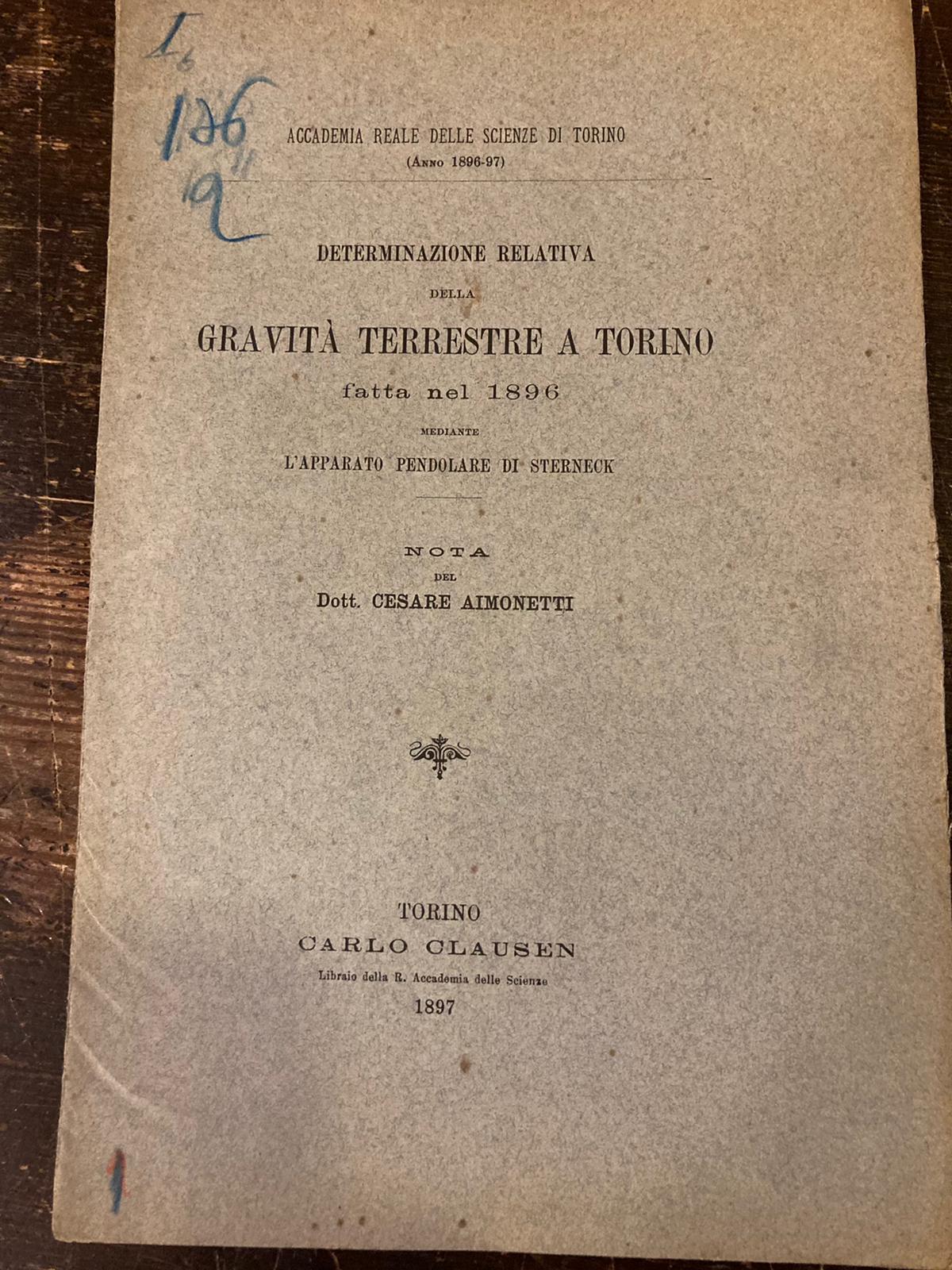 Determinazione relativa della gravità terrestre a Torino fatta nel 1896 …