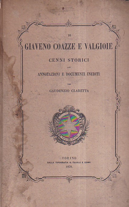 Di Giaveno, Coazze e Valgioie. Con annotazioni e documenti inediti