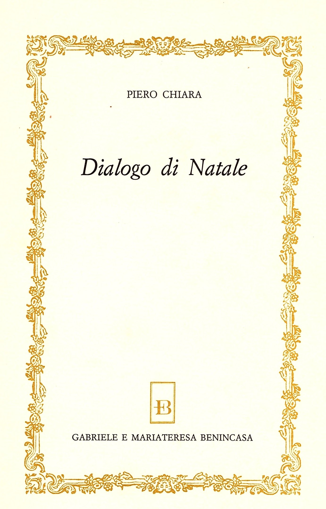 Dialogo di Natale. Con una nota esegetica di Padre Bartolemeo …