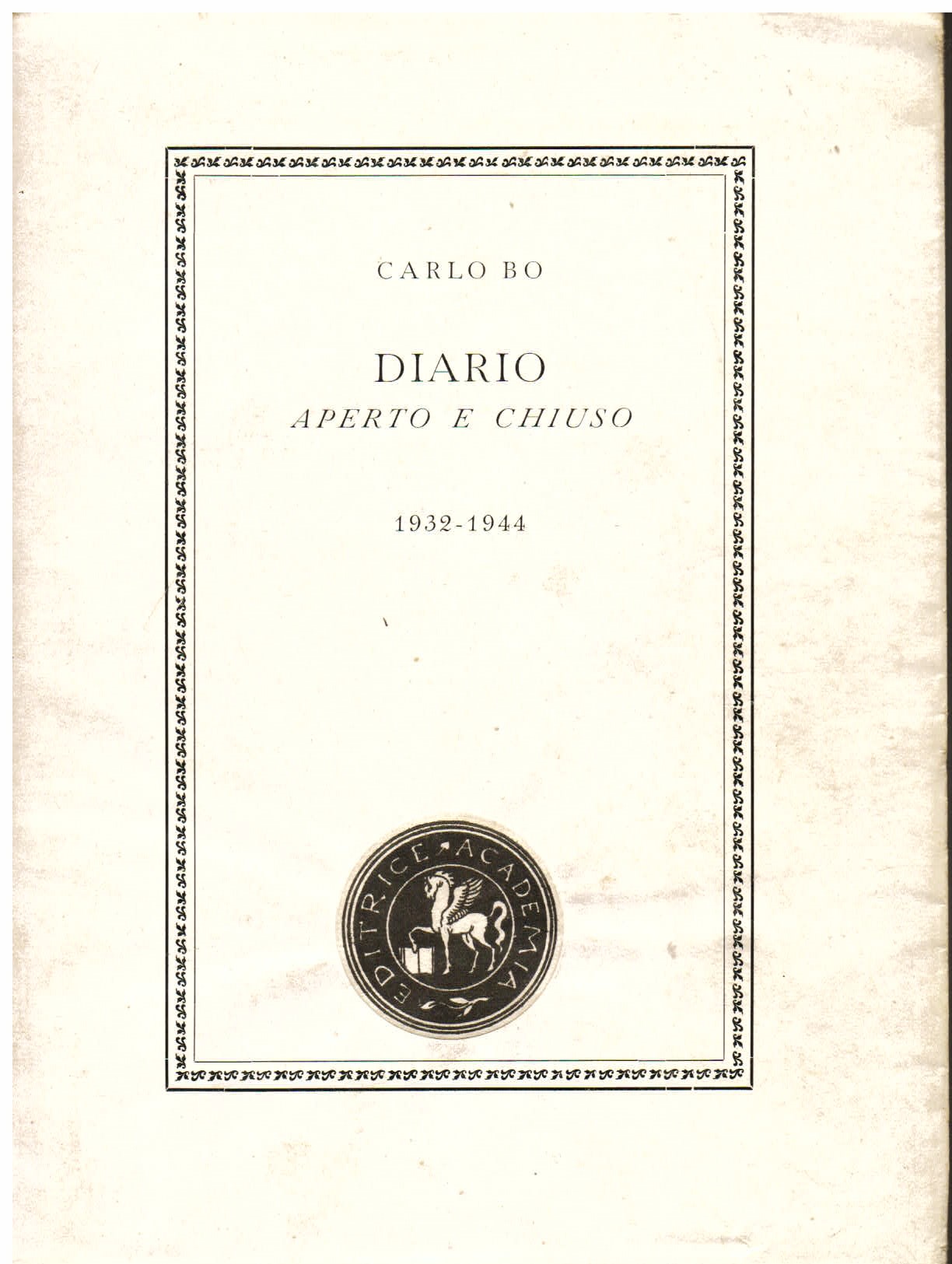 Diario aperto e chiuso. 1932 - 1944