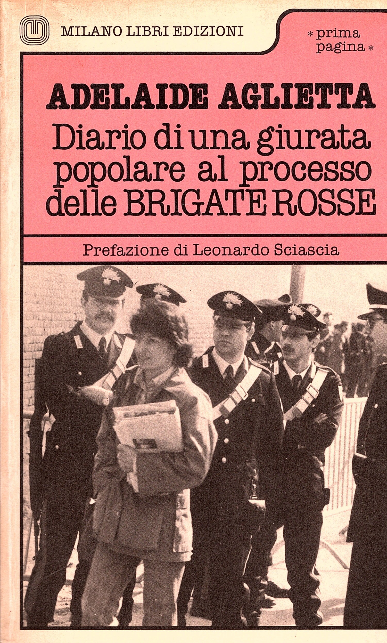 Diario di una giurata popolare al processo delle Brigate Rosse. …