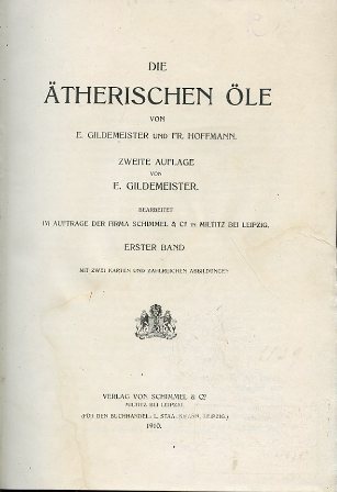 Die Ätherischen Öle. Zweite Auflage