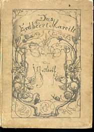 Die Erdbeeri Mareili. Miniatur - Ausgabe. Mit einem Holzschnitte