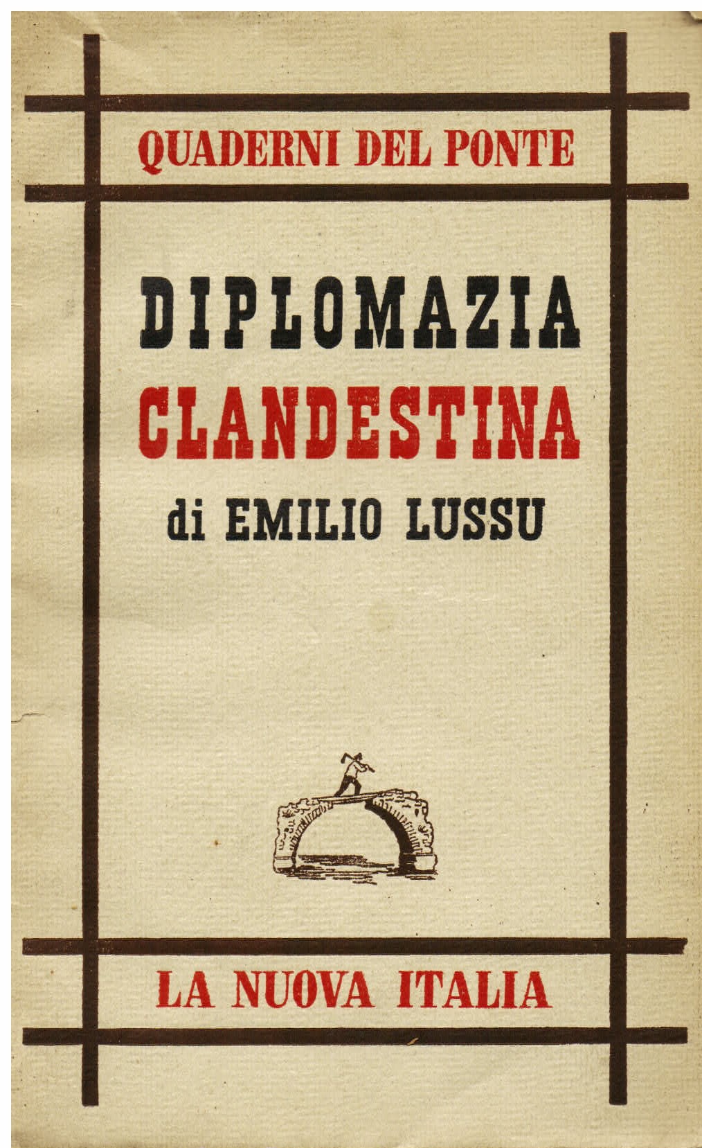 Diplomazia clandestina (14 giugno 1940 - 25 luglio 1943)