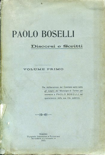 Discorsi e Scritti. Per deliberazione del Comitato sorto sotto gli …