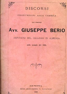 Discorsi pronunziati alla Camera dall'Onorevole Avv. Giuseppe Berio Deputato del …