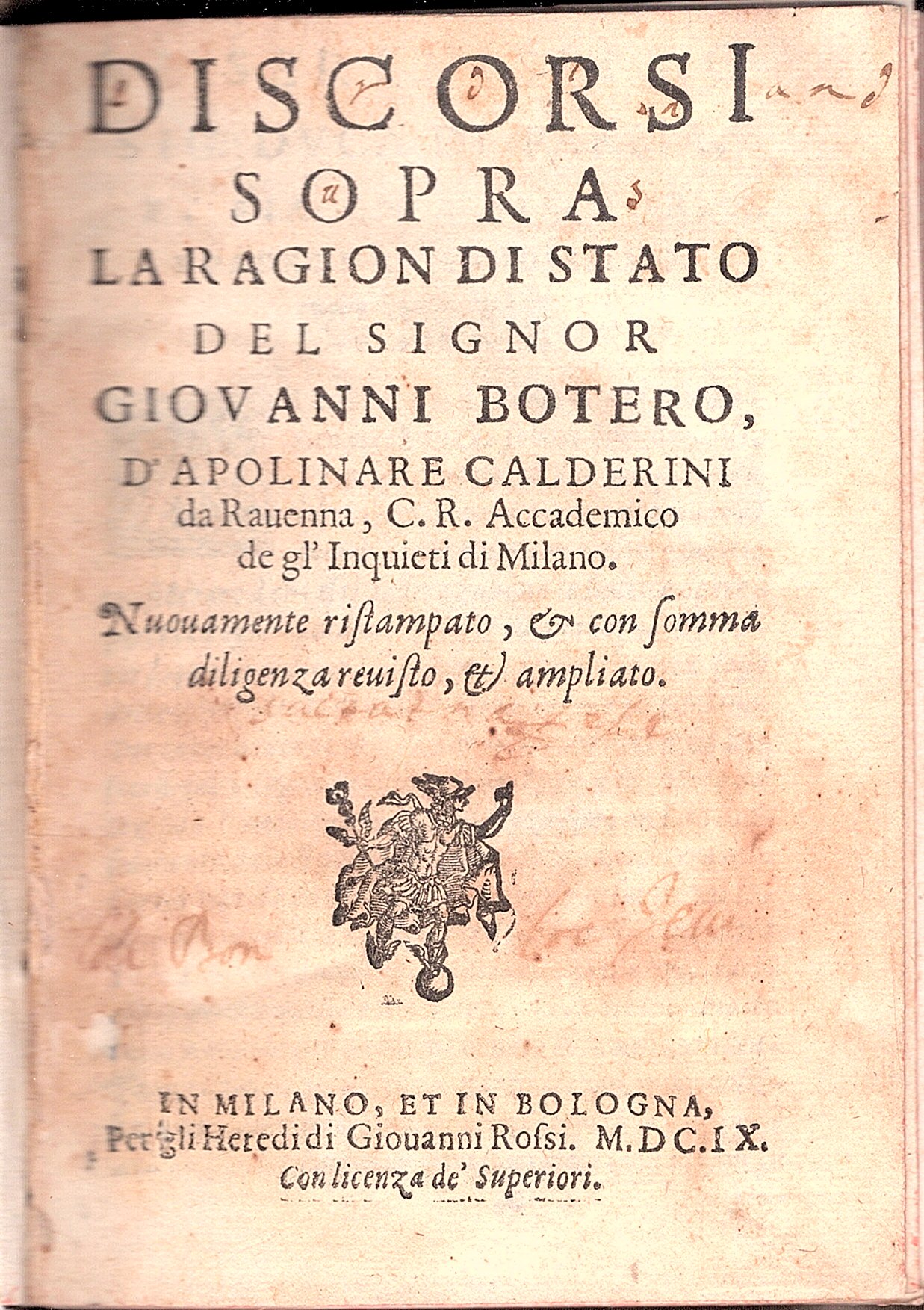 Discorsi sopra la Ragion di Stato del Sig. Giovanni Botero, …