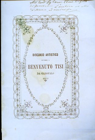Discorso artistico intorno a Benvenuto Tisi da Garofalo letto nell'Ateneo …