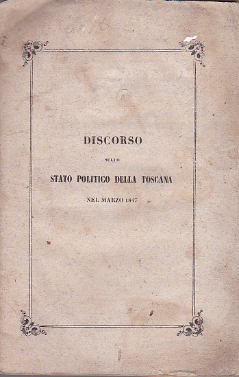 Discorso sullo stato politico della Toscana nel marzo 1847