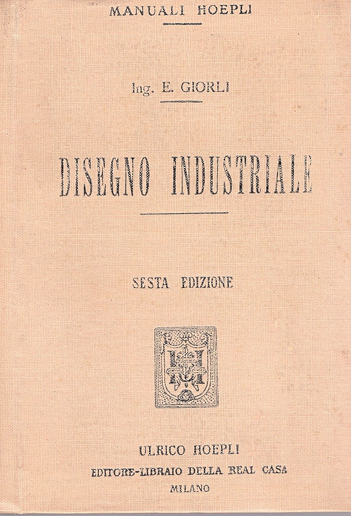 Disegno industriale. Disegno Industriale per uso della R. Accademia Navale …