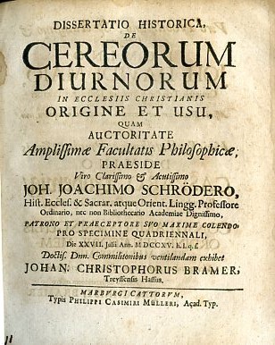 Dissertatio Historica de Cereorum Diurnorum in Ecclesiis Christianis origine et …