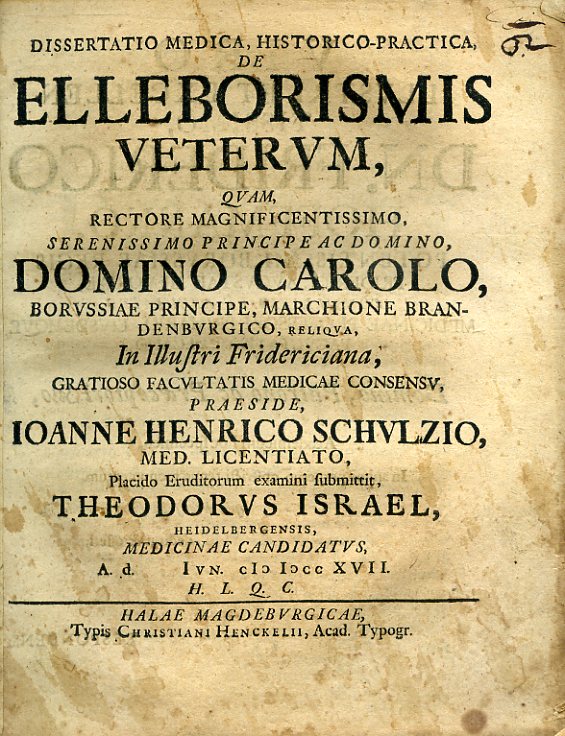 Dissertatio medica, historico - practica, de Elleborismis Veterum, quam, Rectore …