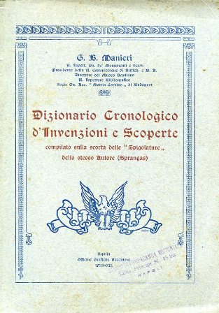 Dizionario Cronologico d'Invenzioni e Scoperte compilato sulla scorta delle 'Spigolature' …