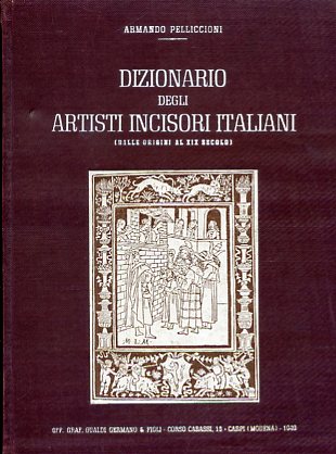 Dizionario degli artisti incisori italiani (dalle origini al XIX secolo)