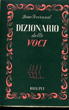 Dizionario delle Voci. Come parlavano / voce, gesto, loquacità, taciturnità, …