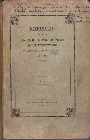 Dizionario di opere anonime e pseudonime di scrittori italiani o …