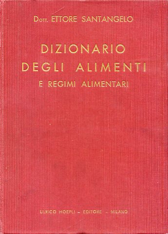 Dizionario pratico degli alimenti preceduto da nozioni su la nutrizione, …