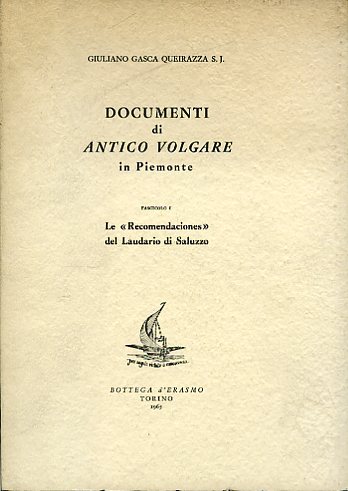 Documenti di antico volgare in Piemonte. Fascicolo I. Le 'Recomendaciones' …