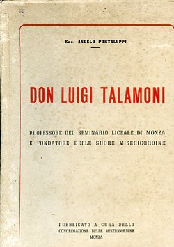 Don Luigi Talamoni professore del Seminario liceale di Monza e …