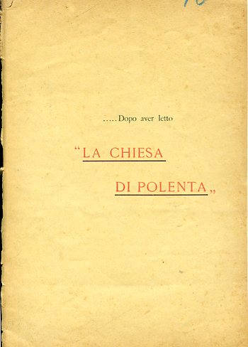 .Dopo aver letto 'La Chiesa di Polenta'. Ode