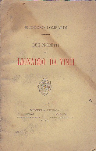Due precetti di Lionardo da Vinci. Discorso letto inaugurandosi in …