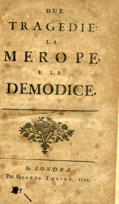 Due tragedie: la Merope e la Demodice