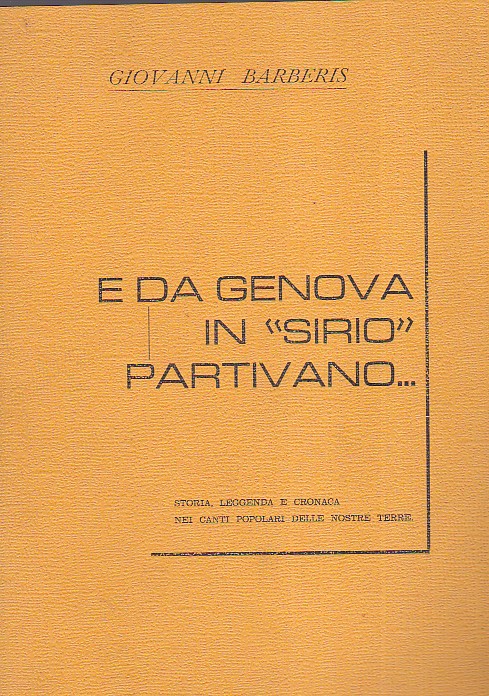 E da Genova in 'Sirio' partivano. Storia, leggenda e cronaca …