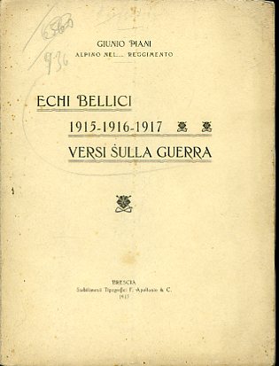 Echi bellici 1915 - 1916 - 1917. Versi sulla guerra