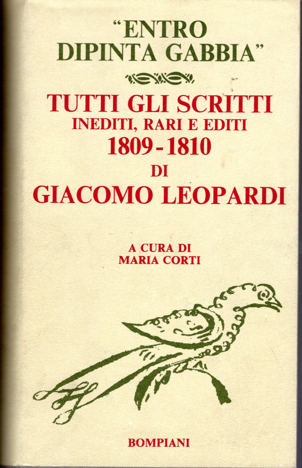 Entro dipinta gabbia. Tutti gli scritti inediti, rari e editi …