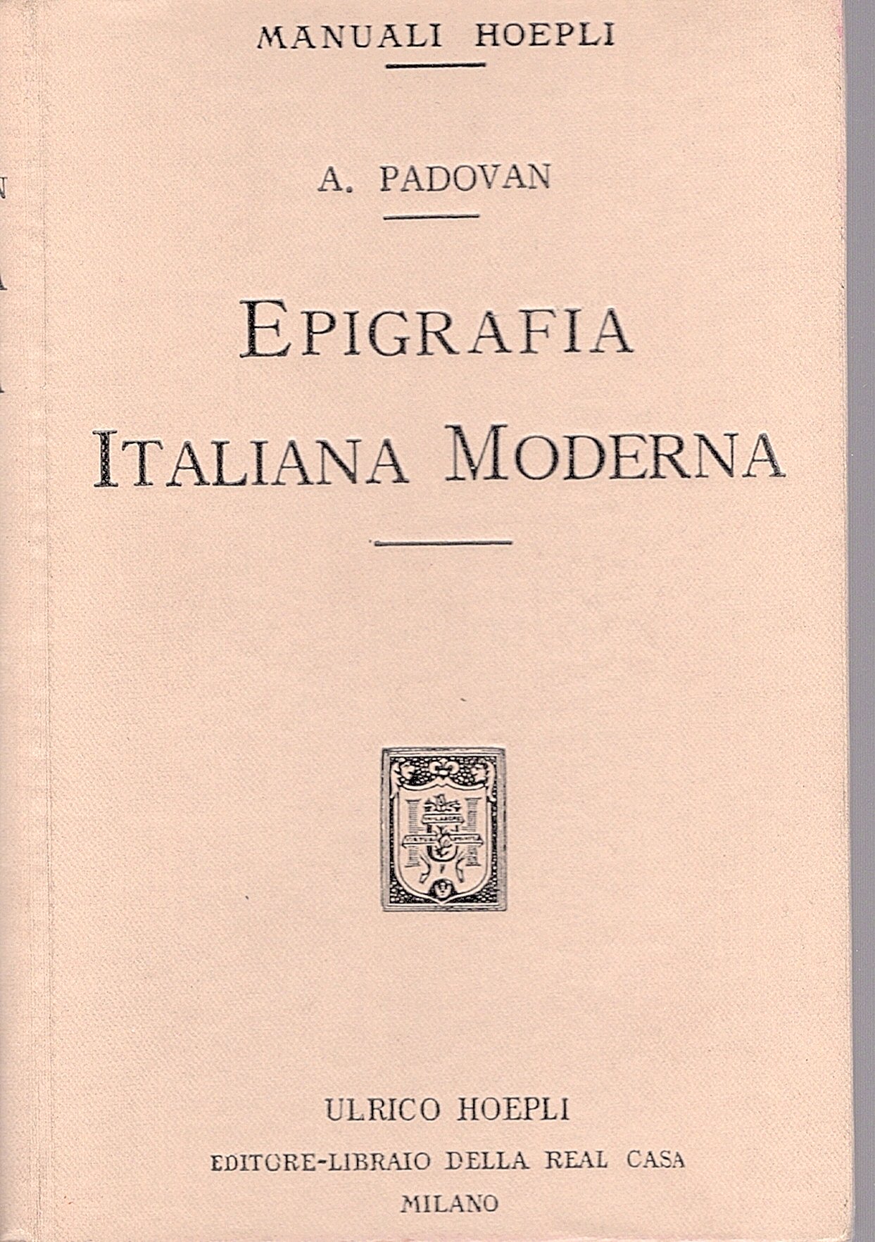 Epigrafia Italiana Moderna. Iscrizioni onorarie e storiche, iscrizioni sepolcrali di …