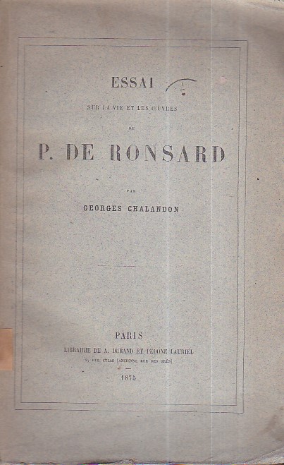 Essai sur les vies et les oeuvres de P.[ierre] Ronsard