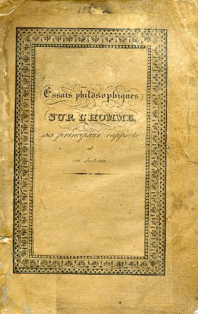 Essais Philosophiques sur l'Homme, ses principaux rapports et sa destinée, …