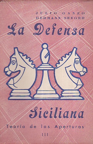Estudios sobre la Defensa Siciliana. Teoria de las Aperturas III. …