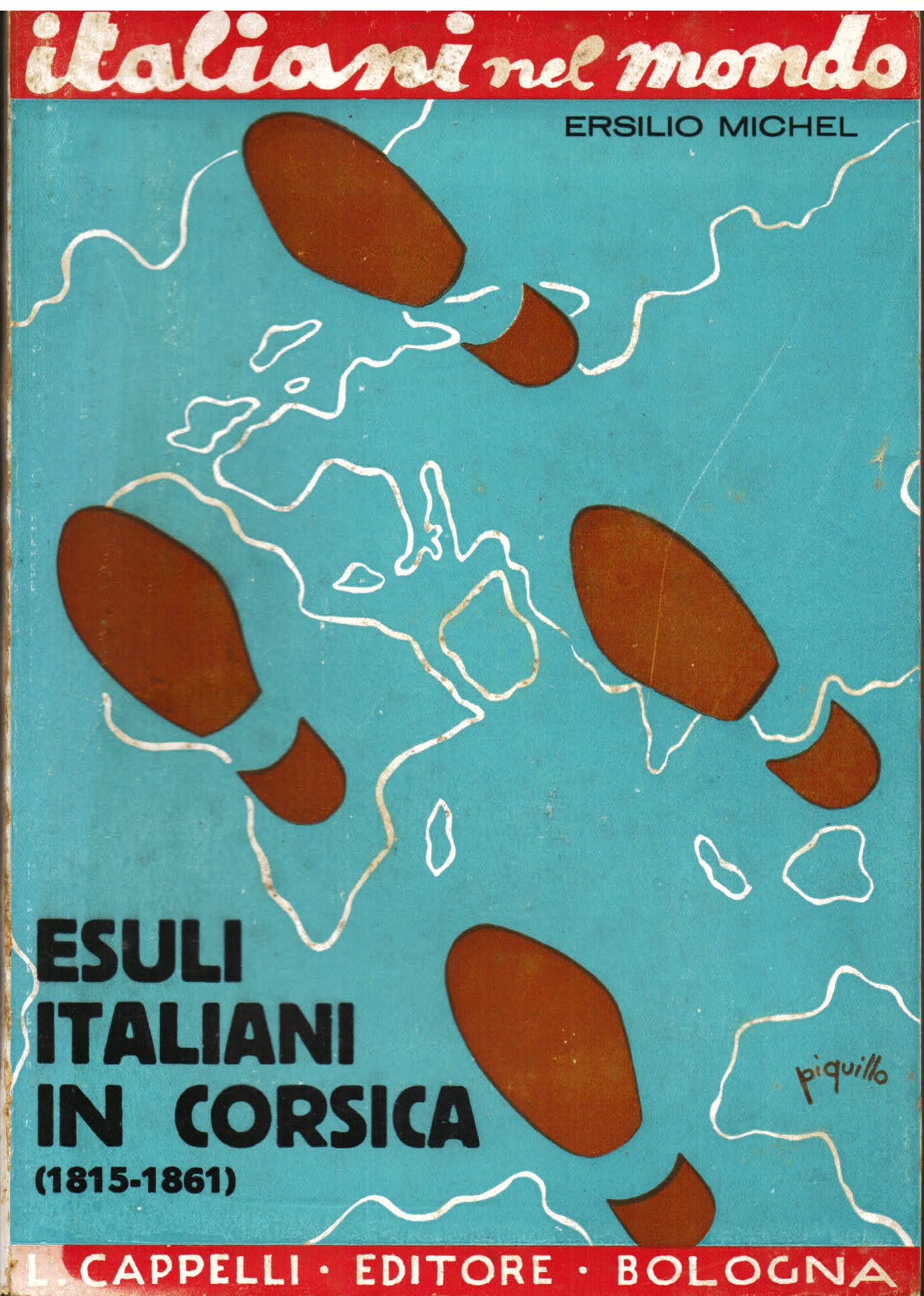 Esuli italiani in Corsica (1815 - 1861). Prefazione di Gioacchino …