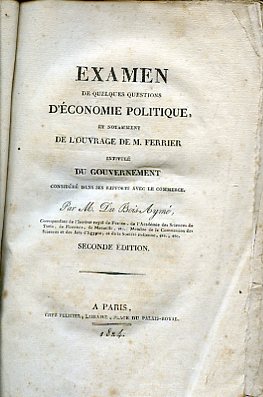 Examen de quelques questions d'économie politique, et notamment de l'ouvrage …