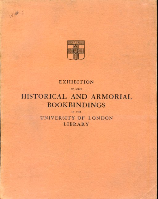 Exhibition of some historical and armorial bookbindings in the University …