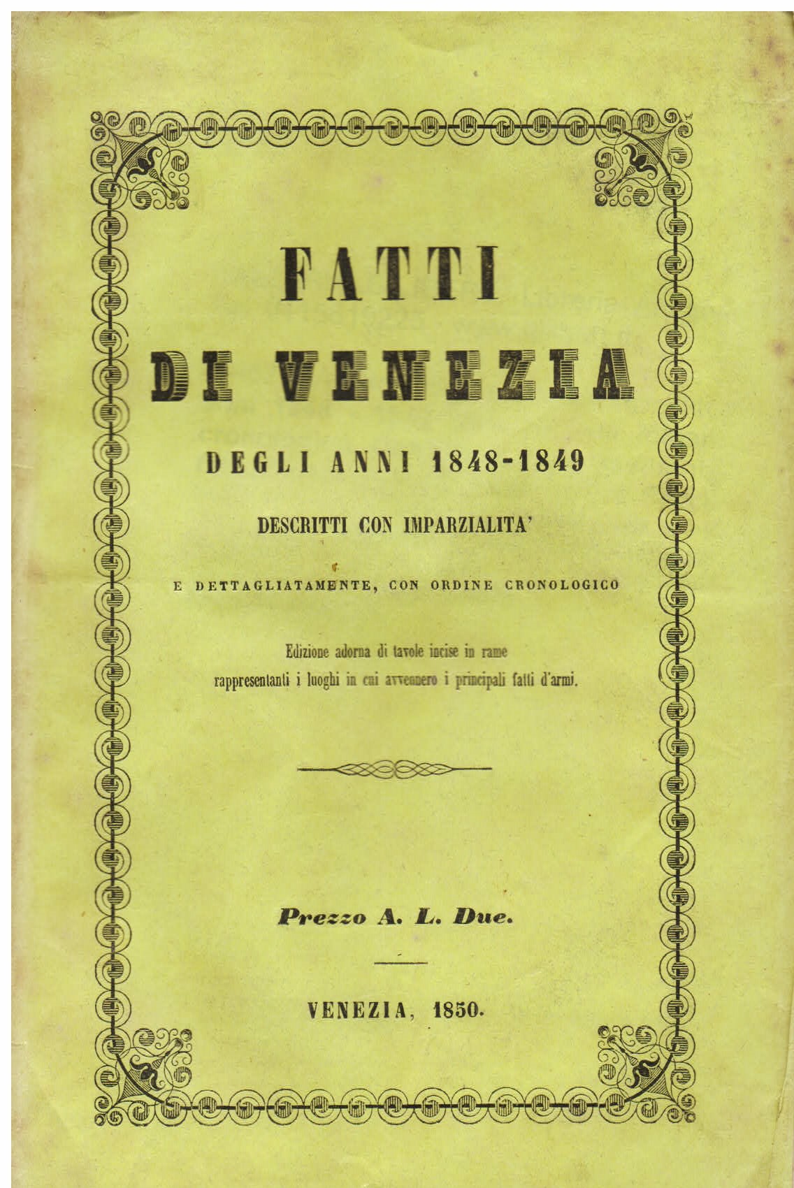 Fatti di Venezia degli anni 1848 - 1849 descritti con …