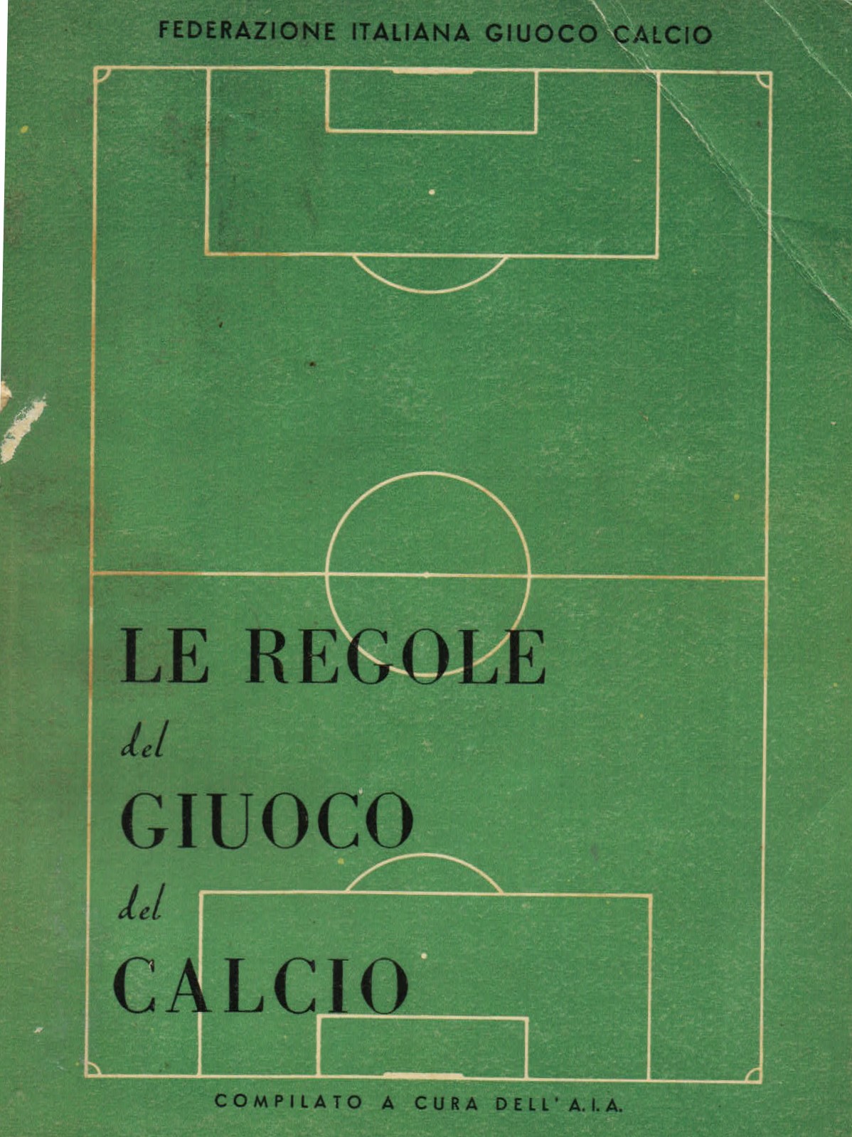 Federazione Italiana Giuoco Calcio. Le regole del giuoco del calcio. …