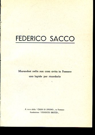 Federico Sacco. Murandosi nella sua casa avita in Fossano una …