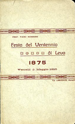 Festa del ventennio di leva 1875. Vercelli 2 maggio 1915