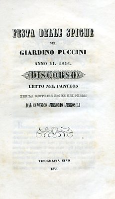 Festa delle spighe nel Giardino Puccini. Anno VII. 1846. Discorso …