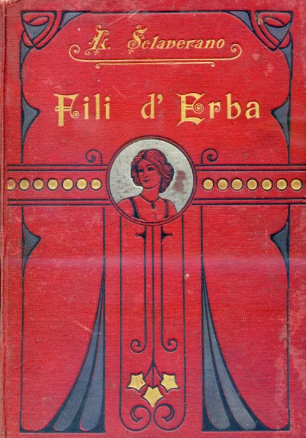 Fili d'erba. Racconti illustrati a colori pei Giovanetti. Prima ristampa