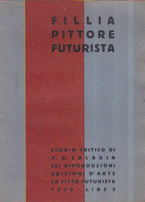 Fillia pittore futurista. Studio critico. Sei riproduzioni